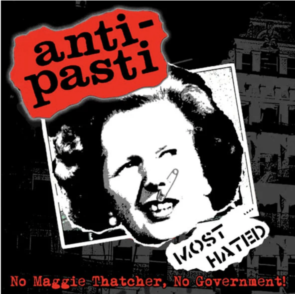 Anti Pasti - No Maggie Thatcher, No Government! LP